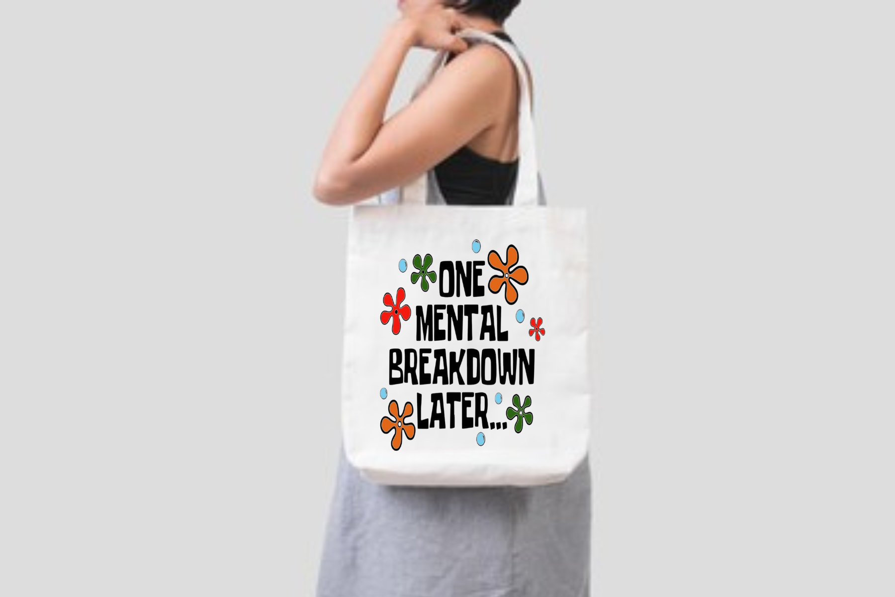 Tote bag - one mental breakdown later