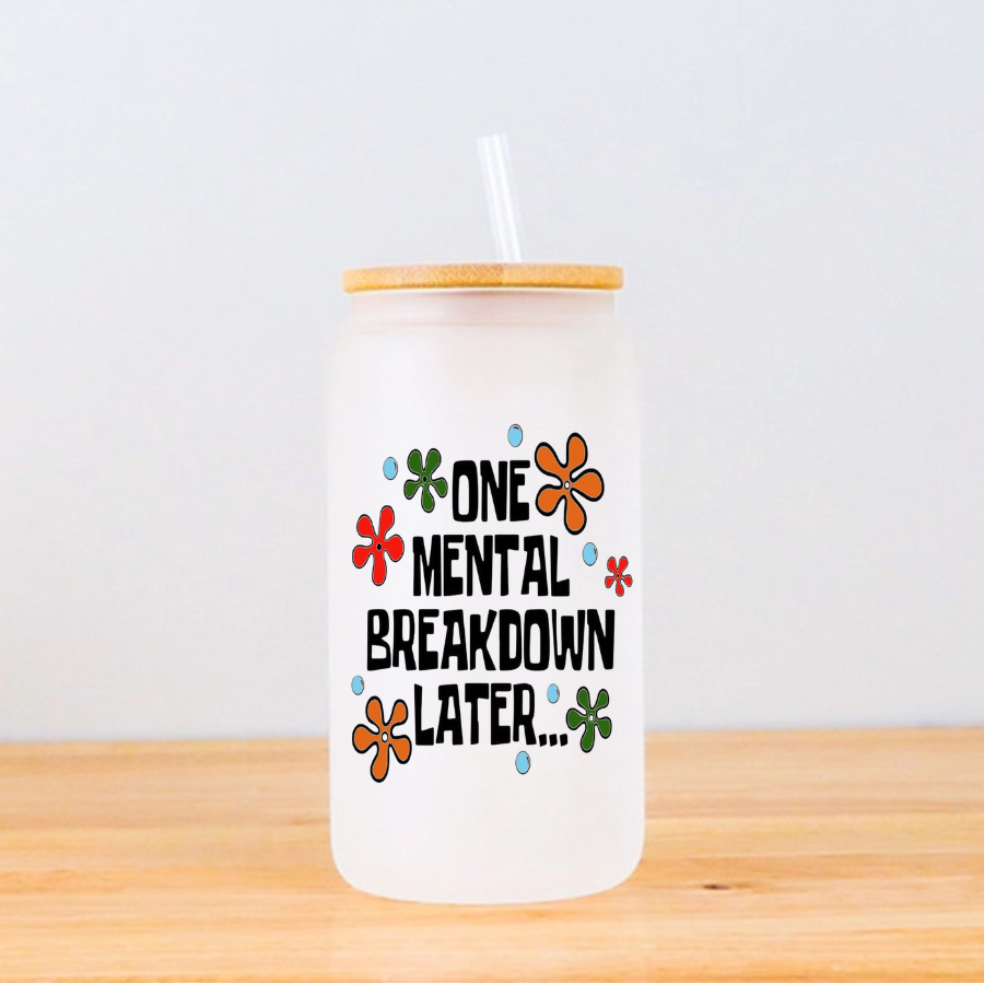 Frosted glass tumbler - one mental breakdown later